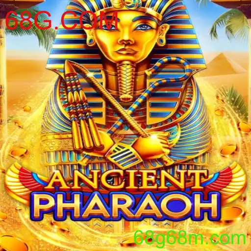 Descubra o Fascinante Mundo de AncientPharaoh na Plataforma 68G.COM